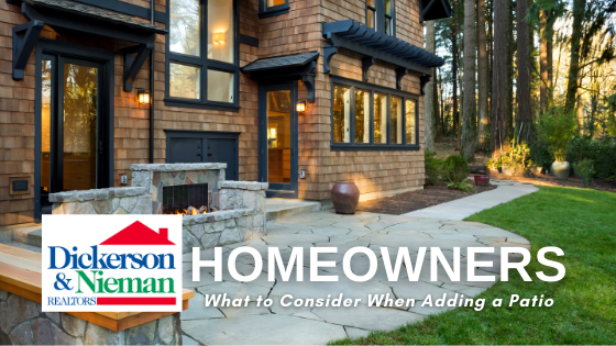 Adding a Patio - Home Improvement - Dickerson & Neiman Realtors