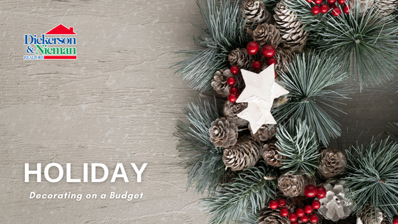 Holiday Decorating on a Budget - Homeowners - Dickerson & Nieman Realtors