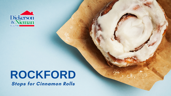 Cinnamon Rolls - Rockford, IL - Dickerson & Nieman Realtors