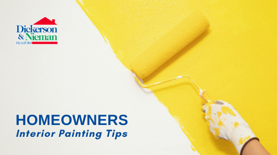 Interior Painting Tips - Homeowners - Dickerson & Nieman Realtors
