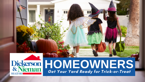 Trick-or-Treating Yard Prep - Homeowners - Dickerson & Neiman Realtors