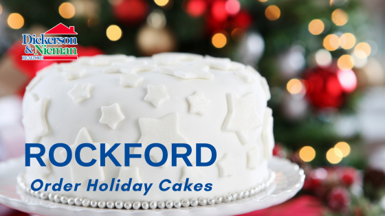 Where to Get Holiday Cakes in Rockford | Dickerson & Nieman Realtors